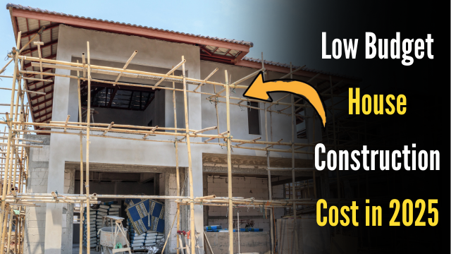 Low Budget House Construction
