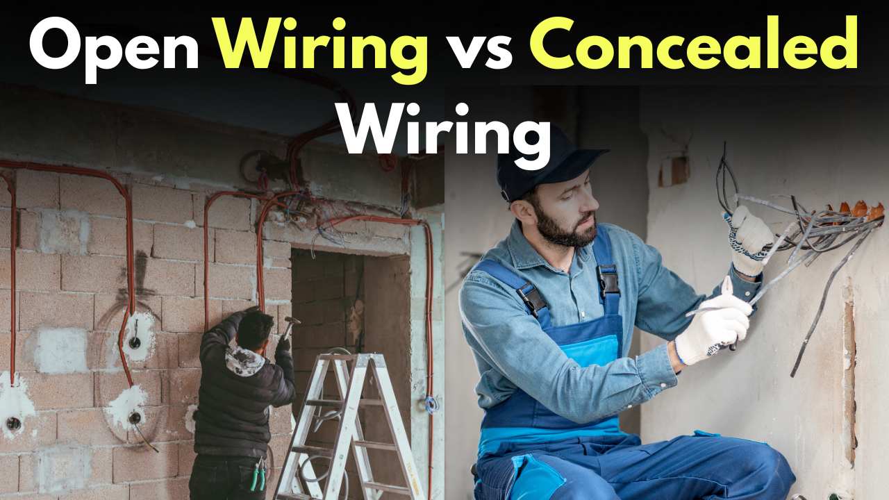 16 Main Difference between Concealed Wiring vs Open Wiring - New House ...